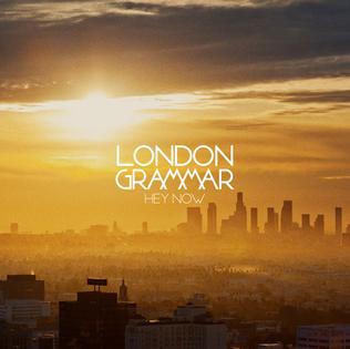‘Hey Now’ – London Grammar (Q6/9MT003)
